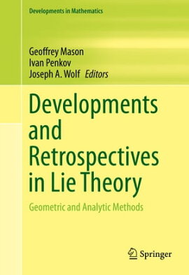 Developments and Retrospectives in Lie Theory Geometric and Analytic Methods