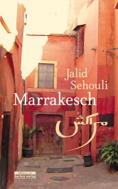 Marrakesch【電子書籍】[ Jalid Sehouli ]