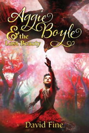 Aggie Boyle and the Lost Beauty【電子書籍】[ David Fine ]