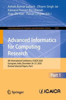 Advanced Informatics for Computing Research 4th International Conference, ICAICR 2020, Gurugram, India, December 26?27, 2020, Revised Selected Papers, Part I