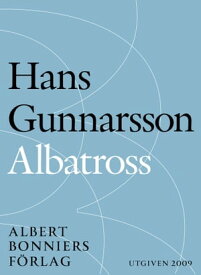 Albatross【電子書籍】[ Hans Gunnarsson ]