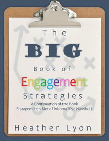 The BIG Book of Engagement Strategies【電子書籍】[ Heather Lyon ]