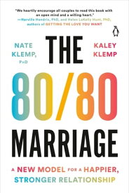 The 80/80 Marriage A New Model for a Happier, Stronger Relationship【電子書籍】[ Kaley Klemp ]