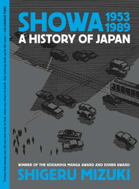 Showa 1953-1989: A History of Japan Vol. 4【電子書籍】[ Shigeru Mizuki ]
