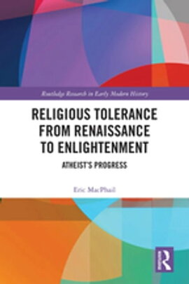 Religious Tolerance from Renaissance to Enlightenment Atheist��s Progress
