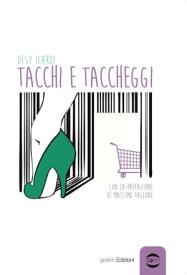 Tacchi e taccheggi【電子書籍】[ Desy Icardi ]
