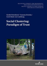 Social Clustering: Paradigm of Trust 【電子書籍】[ Vytautas Kvieska ]