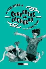 Conversas de cachorro【電子書籍】[ Caio Riter ]