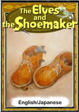 The Elves and the ShoemakerEnglish/Japanese versions 