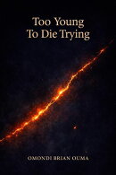 Too Young To Die Trying