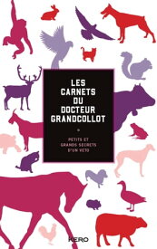 Les carnets du docteur Grandcollot【電子書籍】[ Fran?ois Grandcollot ]