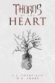 THORNS OF THE HEART【電子書籍】[ S.L. Sharp ]