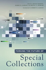 Forging the Future of Special Collections【電子書籍】