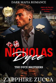 Nicholas Dyce: The Dyce Brothers DYCE FORTUNE SERIES, #1【電子書籍】[ Zapphire Zucca ]