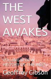 The West Awakes【電子書籍】[ Geoffrey Gibson ]