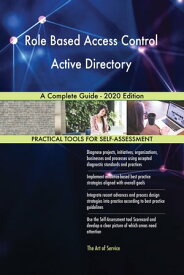 Role Based Access Control Active Directory A Complete Guide - 2020 Edition【電子書籍】[ Gerardus Blokdyk ]