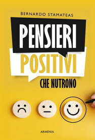 Pensieri positivi che nutrono【電子書籍】[ Bernardo Stamateas ]