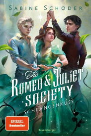 The Romeo & Juliet Society, Band 2: Schlangenkuss【電子書籍】[ Sabine Schoder ]
