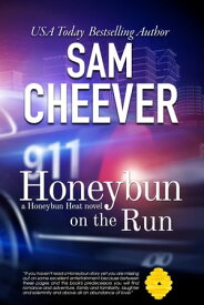 Honeybun on the Run Romantic Suspense with a Taste of Mystery【電子書籍】[ Sam Cheever ]
