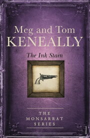 The Ink Stain Book 4, The Monsarrat Series【電子書籍】[ Tom Keneally ]