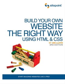 Build Your Own Website The Right Way Using HTML & CSS Start Building Websites Like a Pro!【電子書籍】[ Ian Lloyd ]