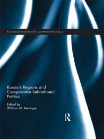 Russia's Regions and Comparative Subnational Politics【電子書籍】