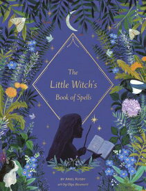 The Little Witch's Book of Spells【電子書籍】[ Ariel Kusby ]