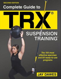 Complete Guide to TRX? Suspension Training?【電子書籍】[ Jay Dawes ]