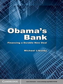 Obama's Bank Financing a Durable New Deal【電子書籍】[ Michael Likosky ]