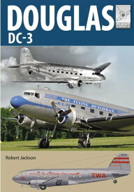Douglas DC-3 The Airliner that Revolutionised Air Transport【電子書籍】[ Robert Jackson ]
