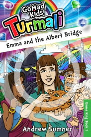Emma and the Albert Bridge EMMA KING BOOK 1【電子書籍】[ GoMadKids ]