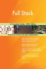 Full Stack A Complete Guide - 2021 Edition【電子書籍】[ Gerardus Blokdyk ]