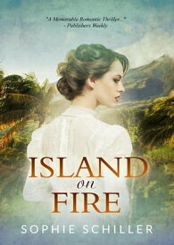 Island on Fire【電子書籍】[ Sophie Schiller ]