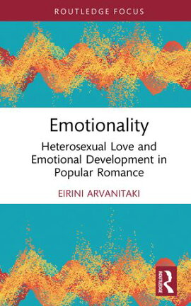 Emotionality Heterosexual Love and Emotional Development in Popular Romance