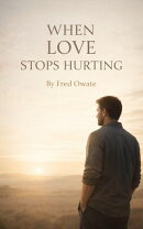 When Love Stops Hurting