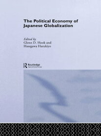 The Political Economy of Japanese Globalisation【電子書籍】