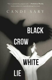 Black Crow White Lie【電子書籍】[ Candi Sary ]