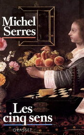 Les cinq sens【電子書籍】[ Michel Serres ]