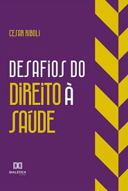 Desafios do Direito ? Sa?de【電子書籍】[ Cesar Riboli ]