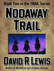 The Nodaway Trail【電子書籍】[ David R Lewis ]
