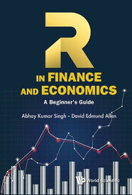 R In Finance And Economics: A Beginner's Guide【電子書籍】[ Abhay Kumar Singh ]