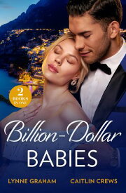 Billion-Dollar Babies: Baby Worth Billions (The Diamond Club) / Pregnant Princess Bride (The Diamond Club) (Mills & Boon Modern)【電子書籍】[ Lynne Graham ]
