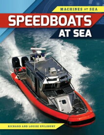 Speedboats at Sea【電子書籍】[ Louise Spilsbury ]