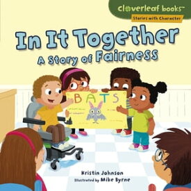 In It Together A Story of Fairness【電子書籍】[ Kristin Johnson ]
