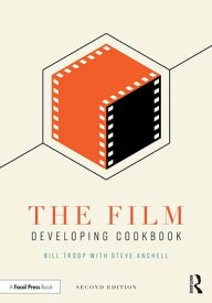 The Film Developing Cookbook【電子書籍】[ Bill Troop ]