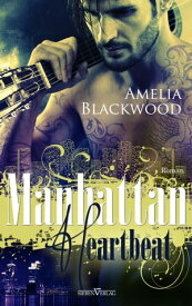 Manhattan Heartbeat【電子書籍】[ Amelia Blackwood ]