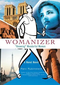 Womanizer “Knowing” Wonderful Women【電子書籍】[ Marv Rubinstein ]
