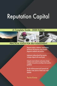 Reputation Capital A Complete Guide - 2020 Edition【電子書籍】[ Gerardus Blokdyk ]