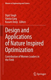 Design and Applications of Nature Inspired Optimization Contribution of Women Leaders in the Field【電子書籍】