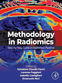 Methodology in Radiomics Step-by-step Guide in Radiomics Pipeline【電子書籍】
